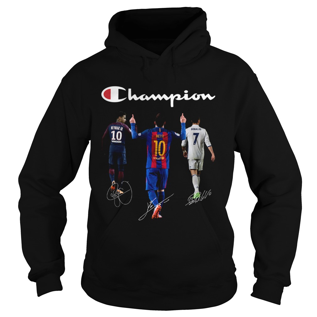 Champions Neymar Jr Messi and Ronaldo Hoodie