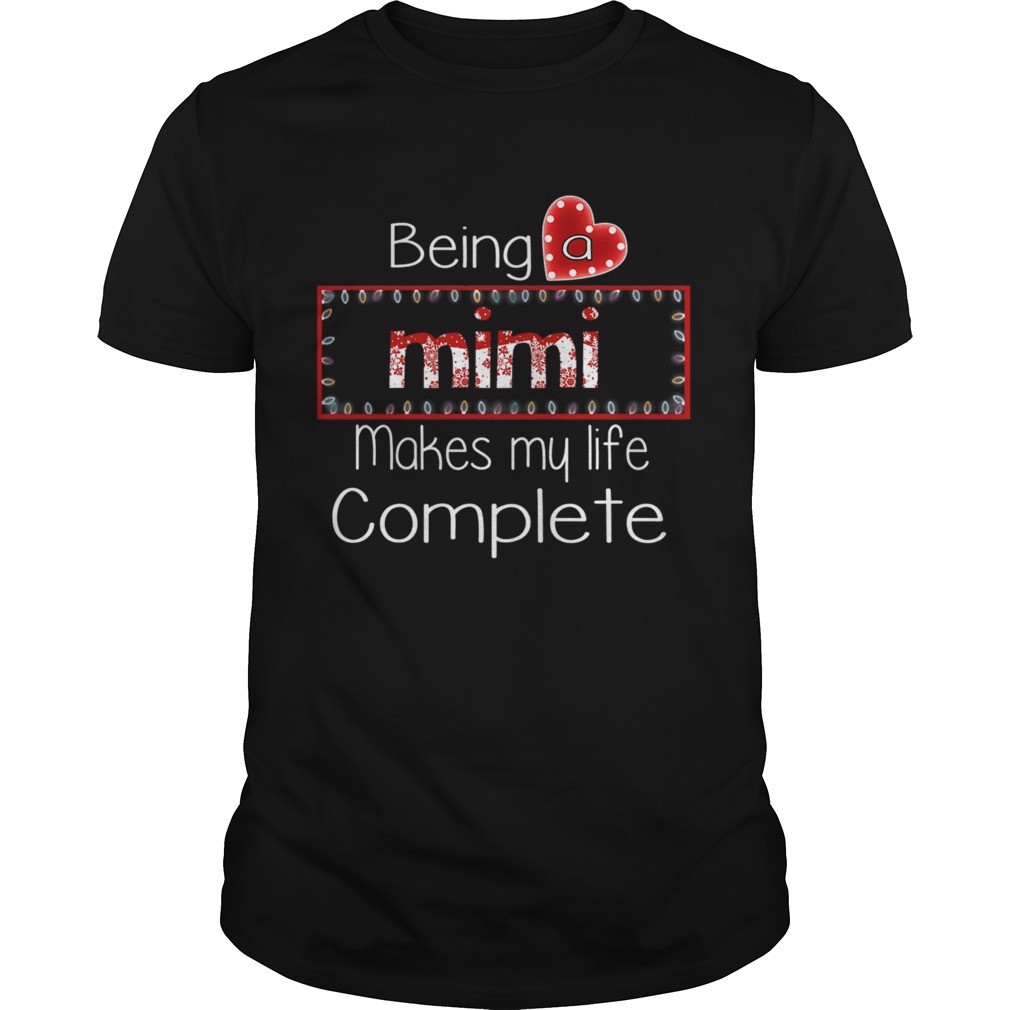 Christmas Being A Mimi Makes My Life Complete TShirt