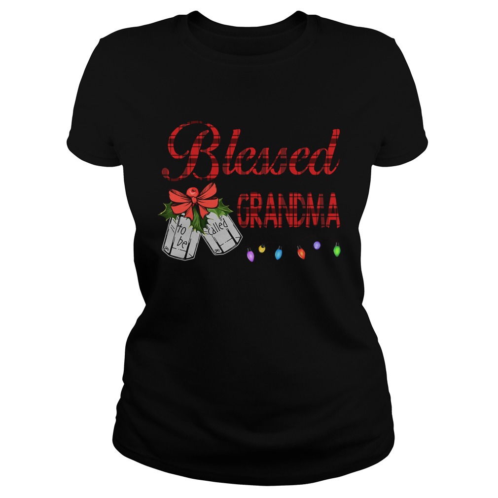 Christmas Blessed To Be Called Grandma TShirt Classic Ladies