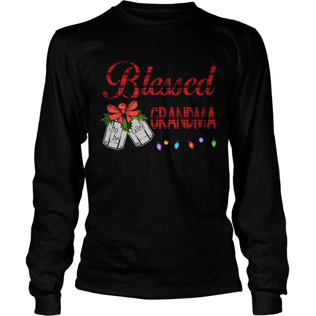 Christmas Blessed To Be Called Grandma TShirt LongSleeve