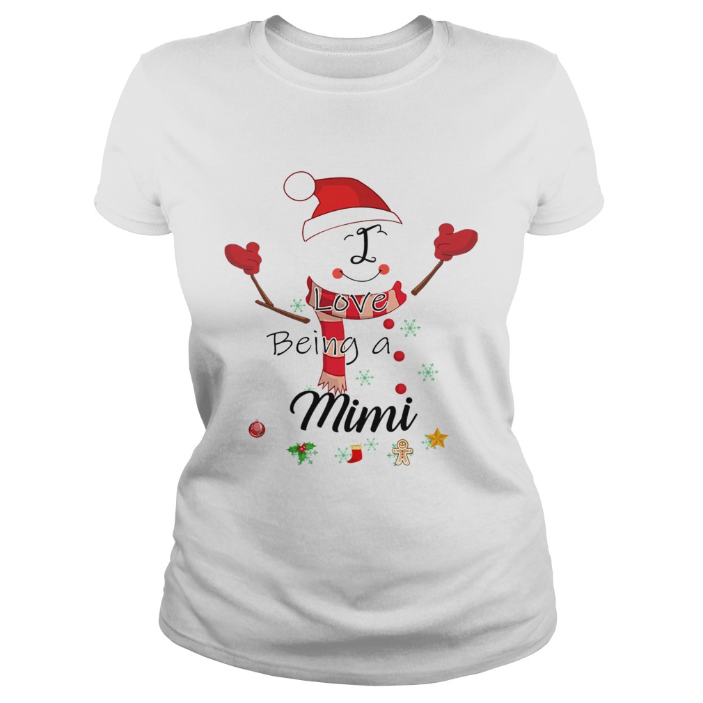 Christmas I Love Being A Mimi Snowman TShirt Classic Ladies