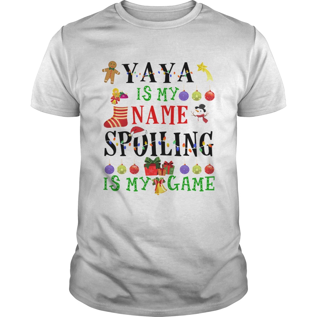 Christmas Yaya Is My Name Spoiling Is My Game TShirt