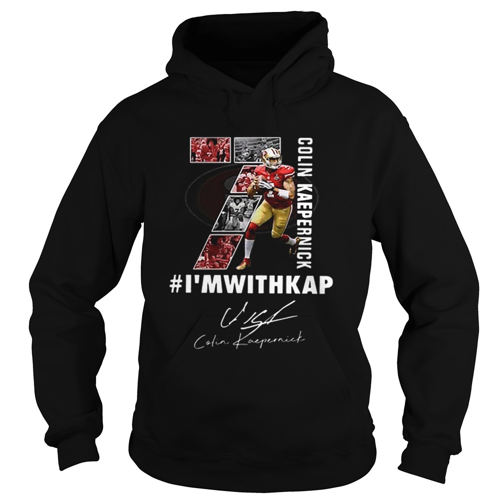 Colin Kaepernick Im with Kap signature Hoodie