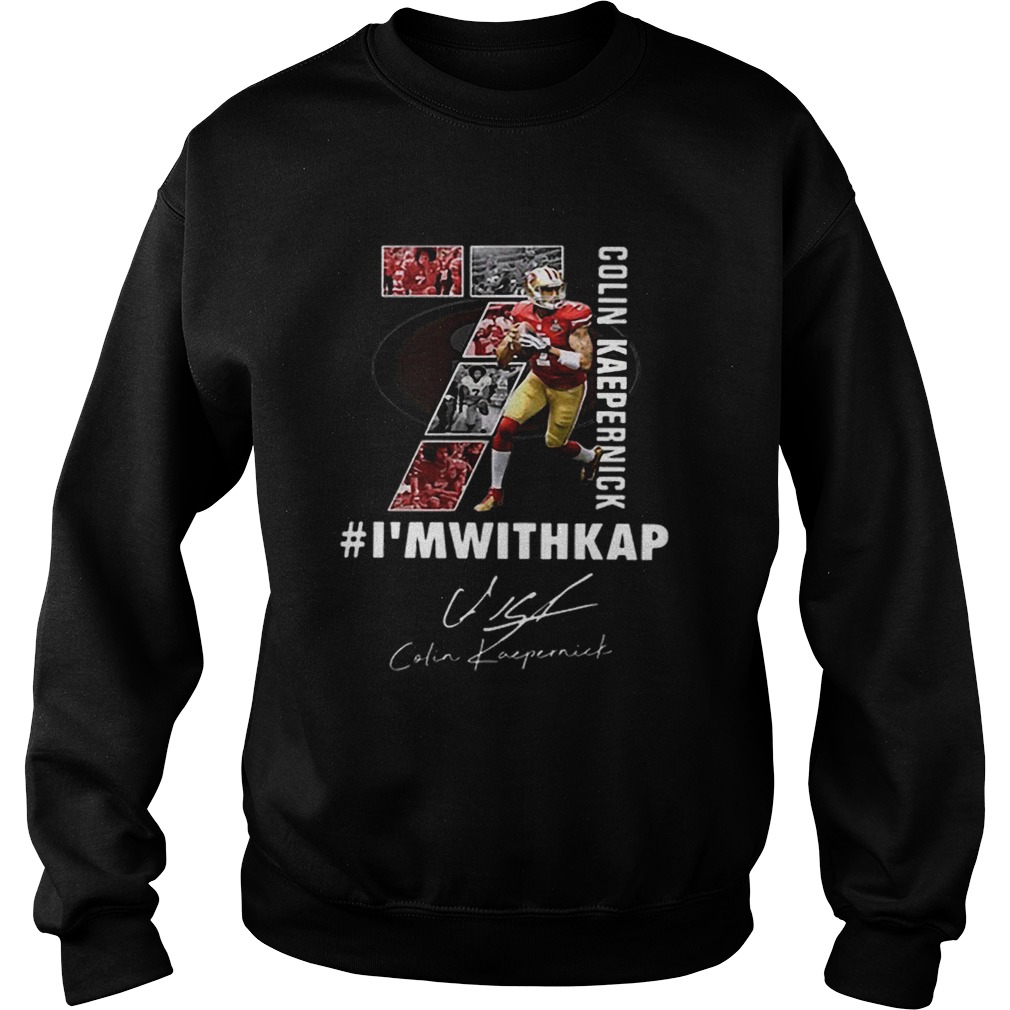 Colin Kaepernick Im with Kap signature Sweatshirt