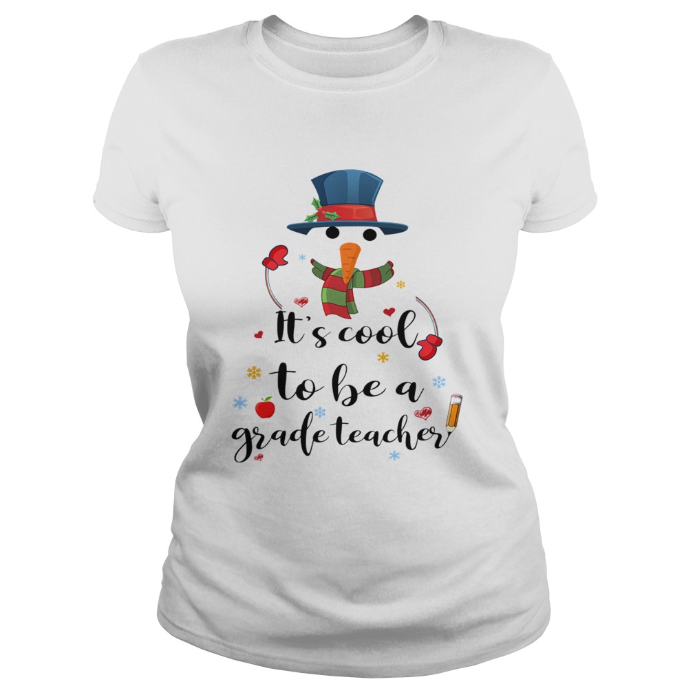 Cool To Be A Grade Teacher Snowman Christmas Gift TShirt Classic Ladies