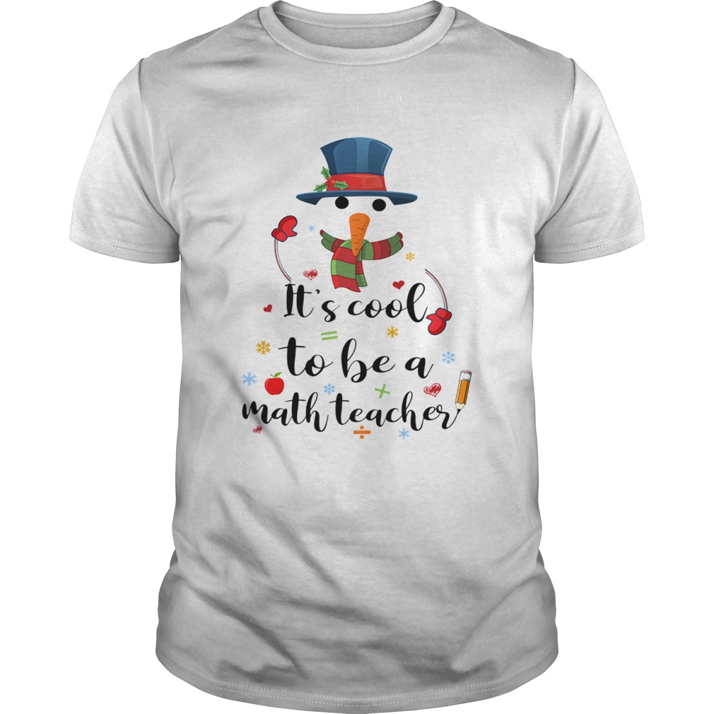 Cool To Be A Math Teacher Snowman Christmas Gift TShirt