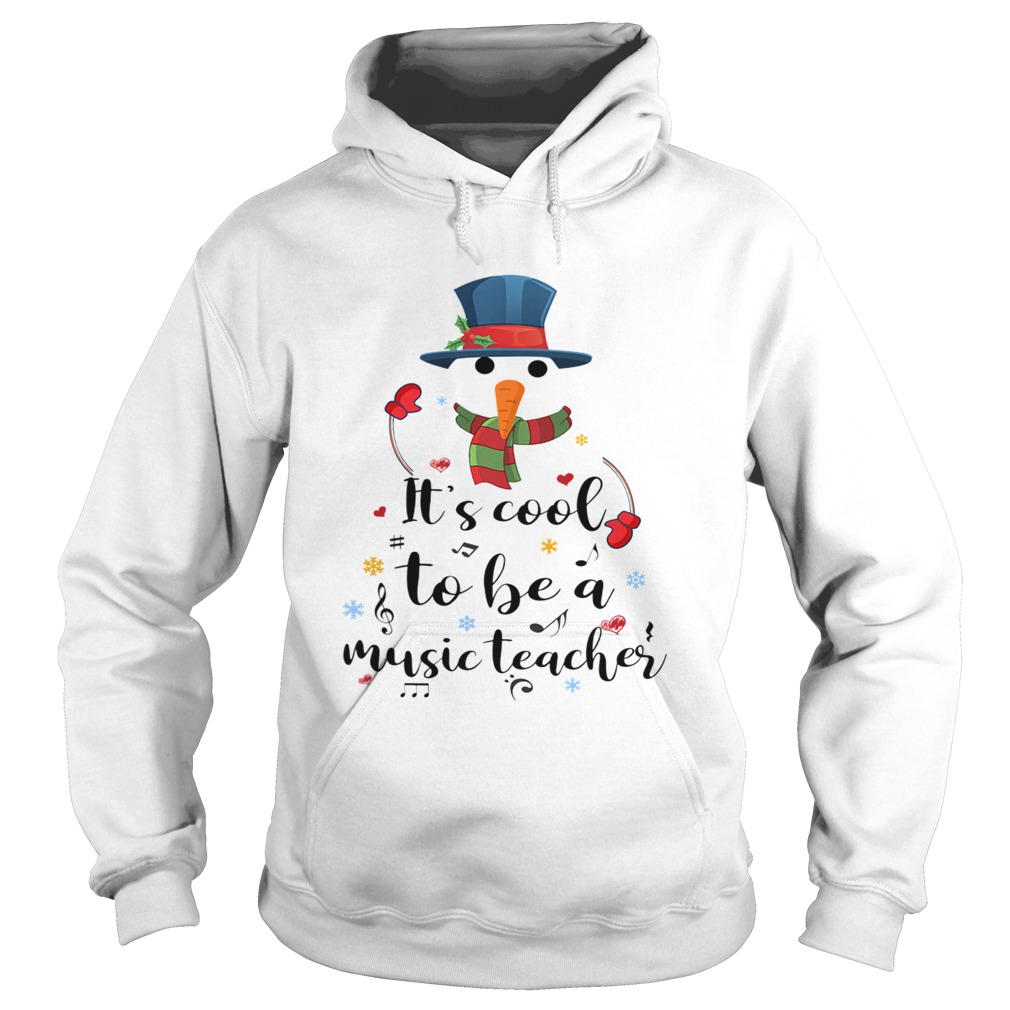 Cool To Be A Music Teacher Snowman Christmas Gift TShirt Hoodie