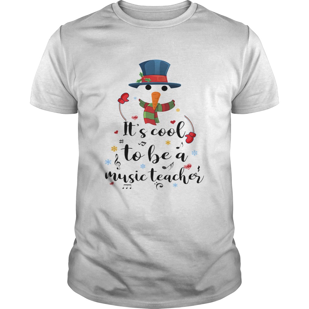 Cool To Be A Music Teacher Snowman Christmas Gift TShirt