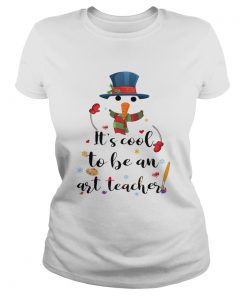 Cool To Be An Art Teacher Snowman Christmas Gift TShirt Classic Ladies