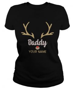 Custom Name Daddy Rudolph Reindeer Family Christmas TShirt Classic Ladies