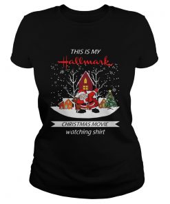 Dabbing Santa Claus This Is Hallmark Christmas Movie Watching Shirt Classic Ladies