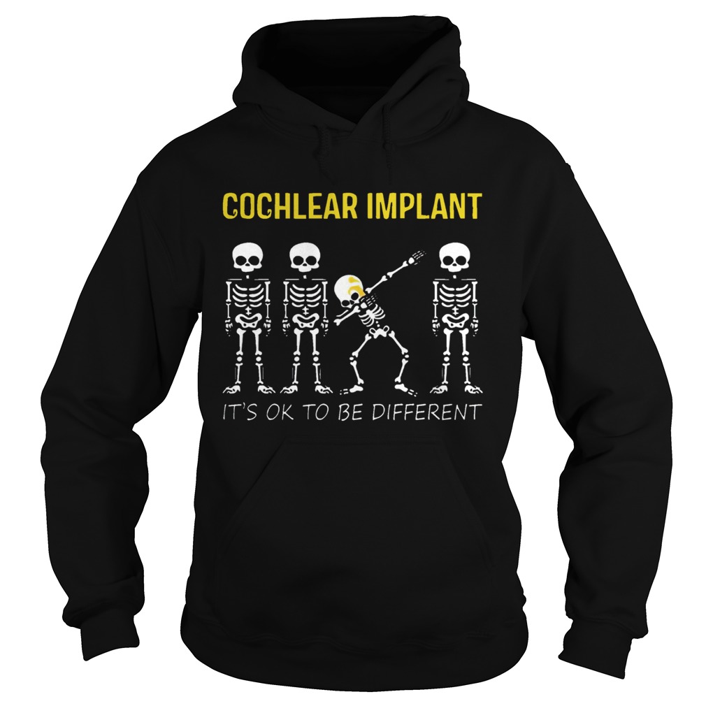 Dabbing Skeleton Cochlear Implant Its OK To Be Different Hoodie