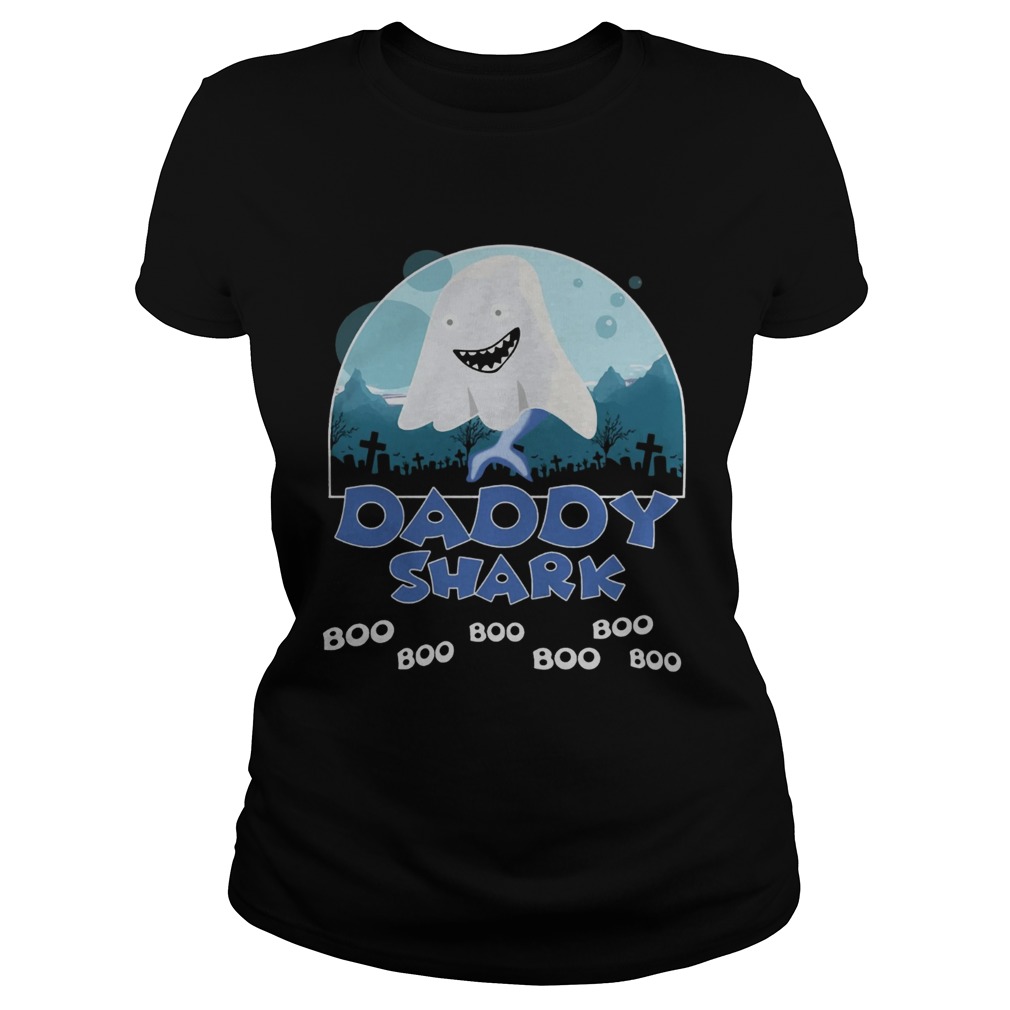 Daddy Shark Boo Boo Boo Ghost Halloween Shirt Classic Ladies