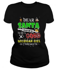 Dear santa I really did try to be a good Michigan girl but this mouth  Classic Ladies