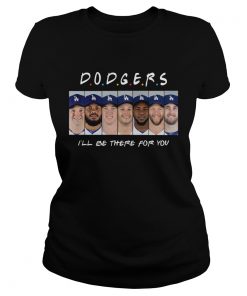 Dodgers Ill be there for you  Classic Ladies