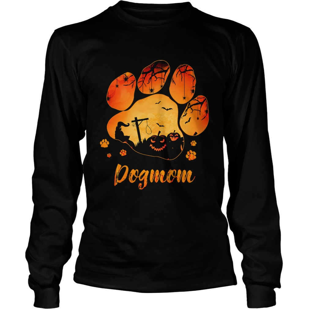 Dog Paw Dog Mom Halloween TShirt LongSleeve