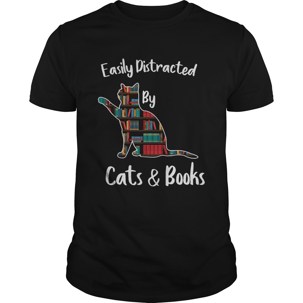 Easily distracted by cats and books shirt