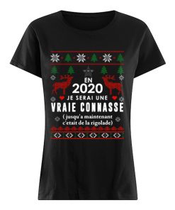 En 2020 Je Serai Une Vraie Connasse Ugly Christmas Shirt Classic Women's T-shirt