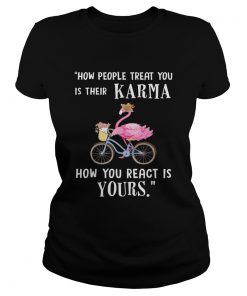 Flamingo How People Treat You Is Their Karma TShirt Classic Ladies