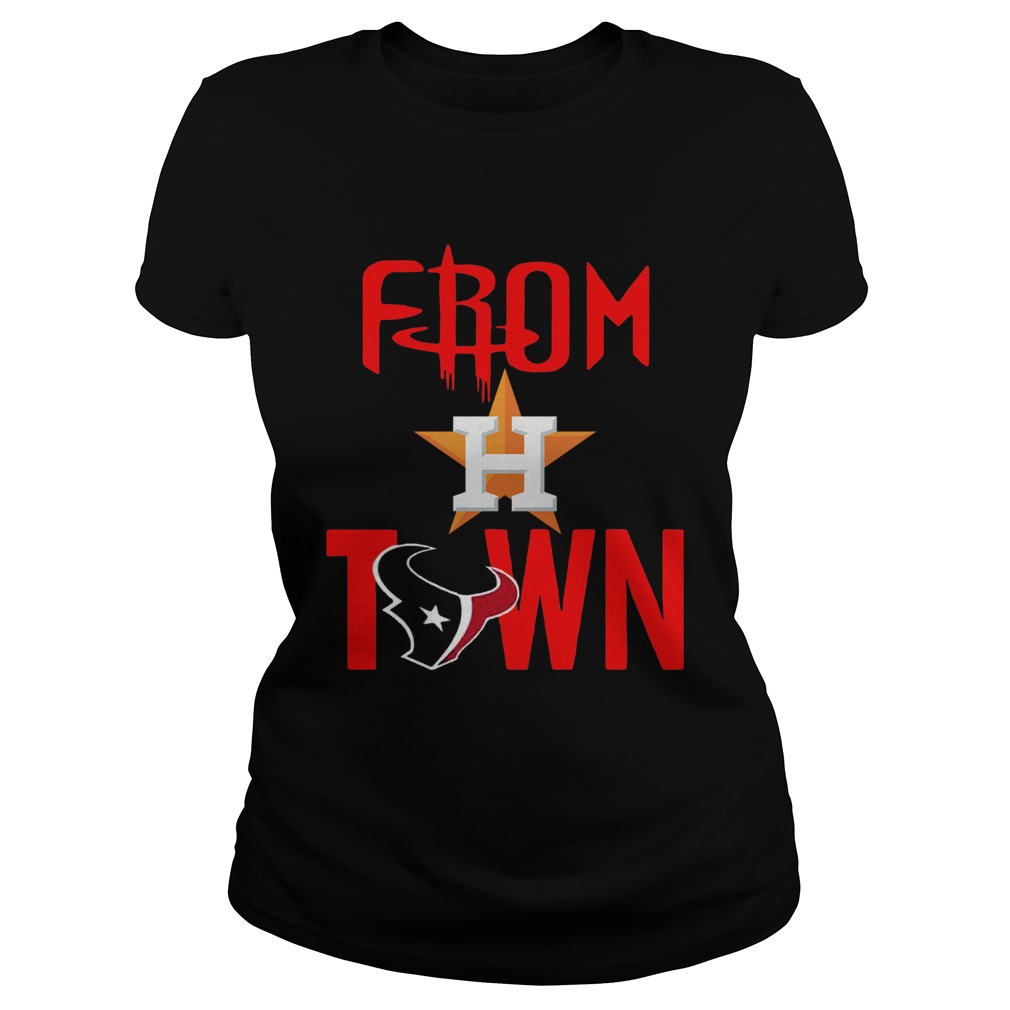 From Town Houston Astros Houston Texans Shirt Classic Ladies