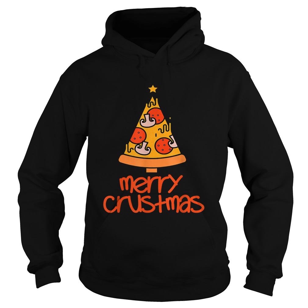 Funny Merry Crustmas Pizza Lovers Christmas Men Women Gift TShirt Hoodie