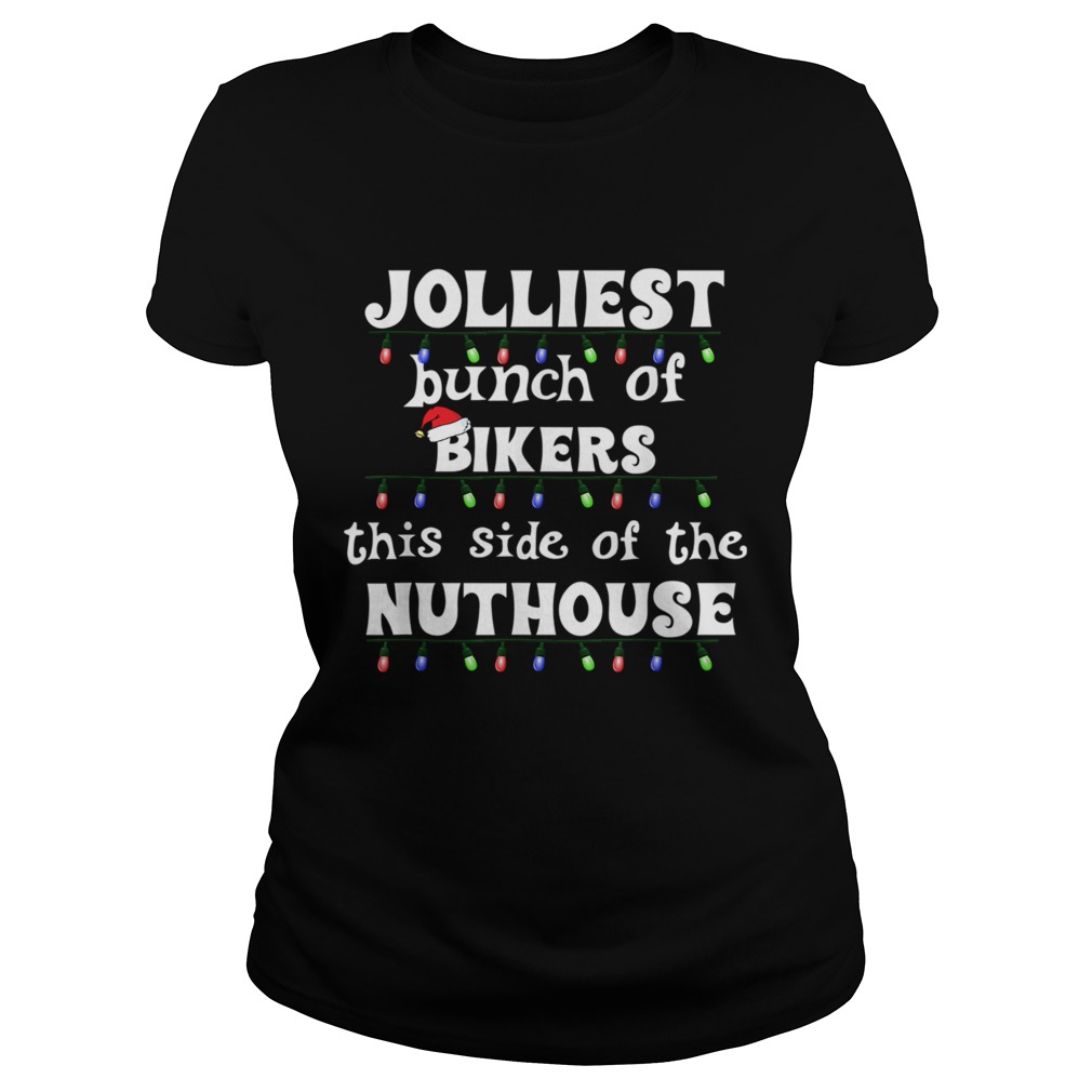 Funny Motorcycle Rider Christmas Jolliest Bunch of Bikers TShirt Classic Ladies