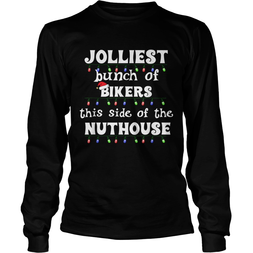 Funny Motorcycle Rider Christmas Jolliest Bunch of Bikers TShirt LongSleeve