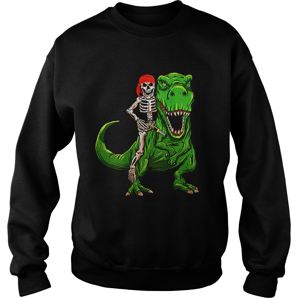 Funny Pirate Skeleton On T Rex Dinosaur Halloween Costume Gifts Sweatshirt