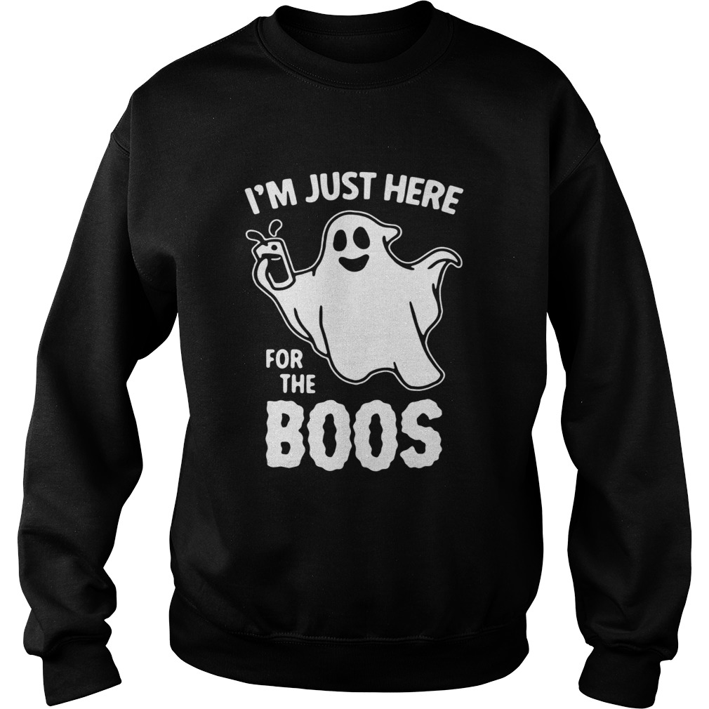 Ghost Im Just Here For The Boos Shirt Sweatshirt