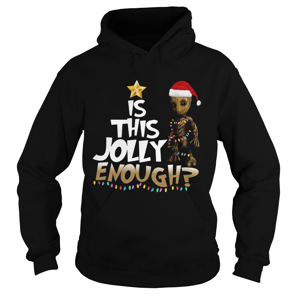 Groot is this jolly Enough Chrismas Hoodie