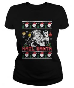 Hail Santa Christmas Shirt Classic Ladies