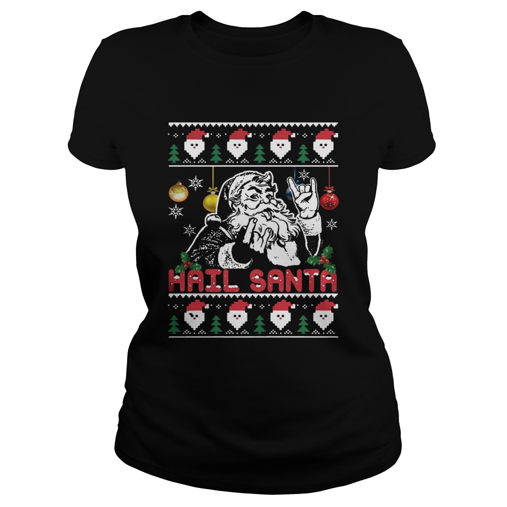 Hail Santa Christmas Shirt Classic Ladies