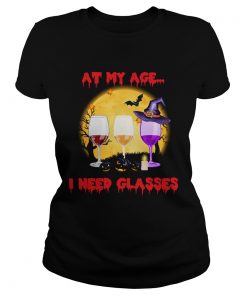 Halloween At My Age I Need Glasses Wine Lover Gift TShirt Classic Ladies