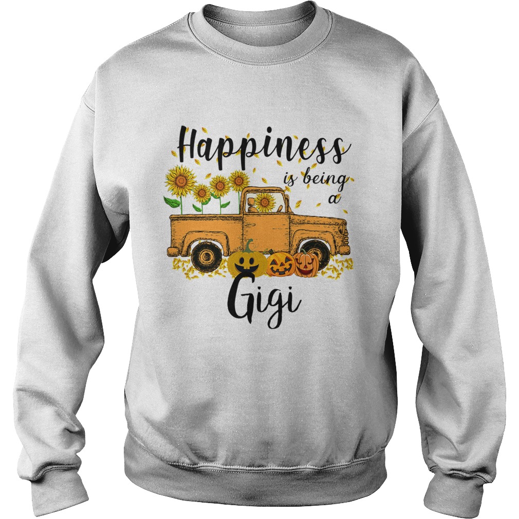 Halloween Car Pumpkin Happiness Is Being A Gigi TShirt Sweatshirt