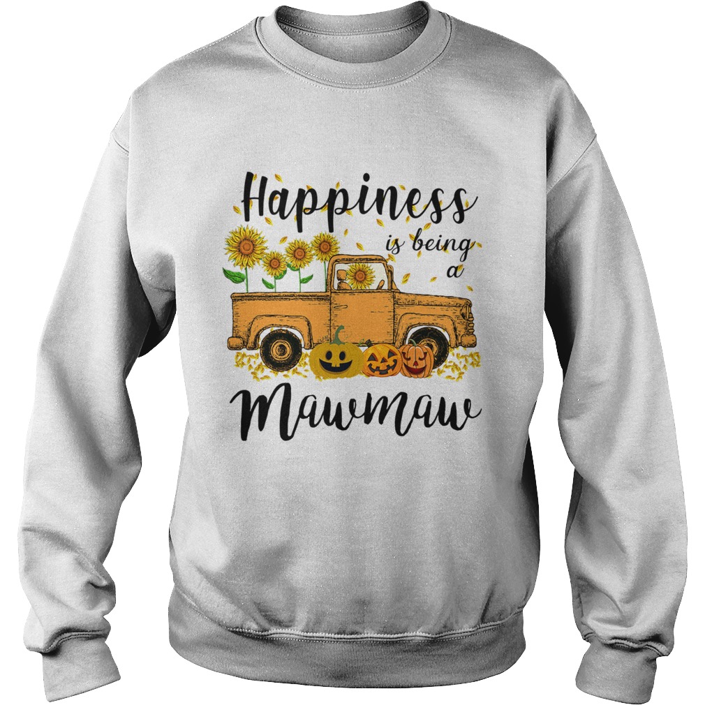 Halloween Car Pumpkin Happiness Is Being A Mawmaw TShirt Sweatshirt