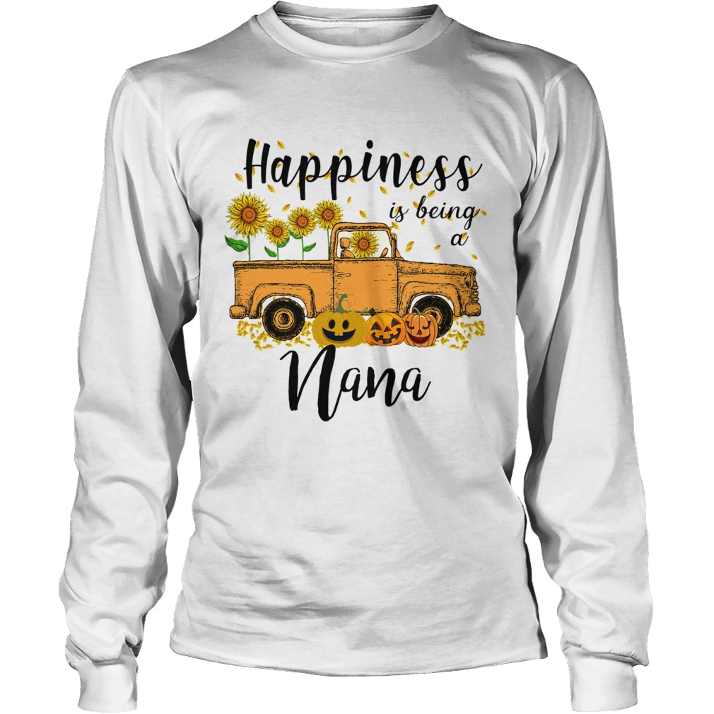 Halloween Car Pumpkin Happiness Is Being A Nana TShirt LongSleeve