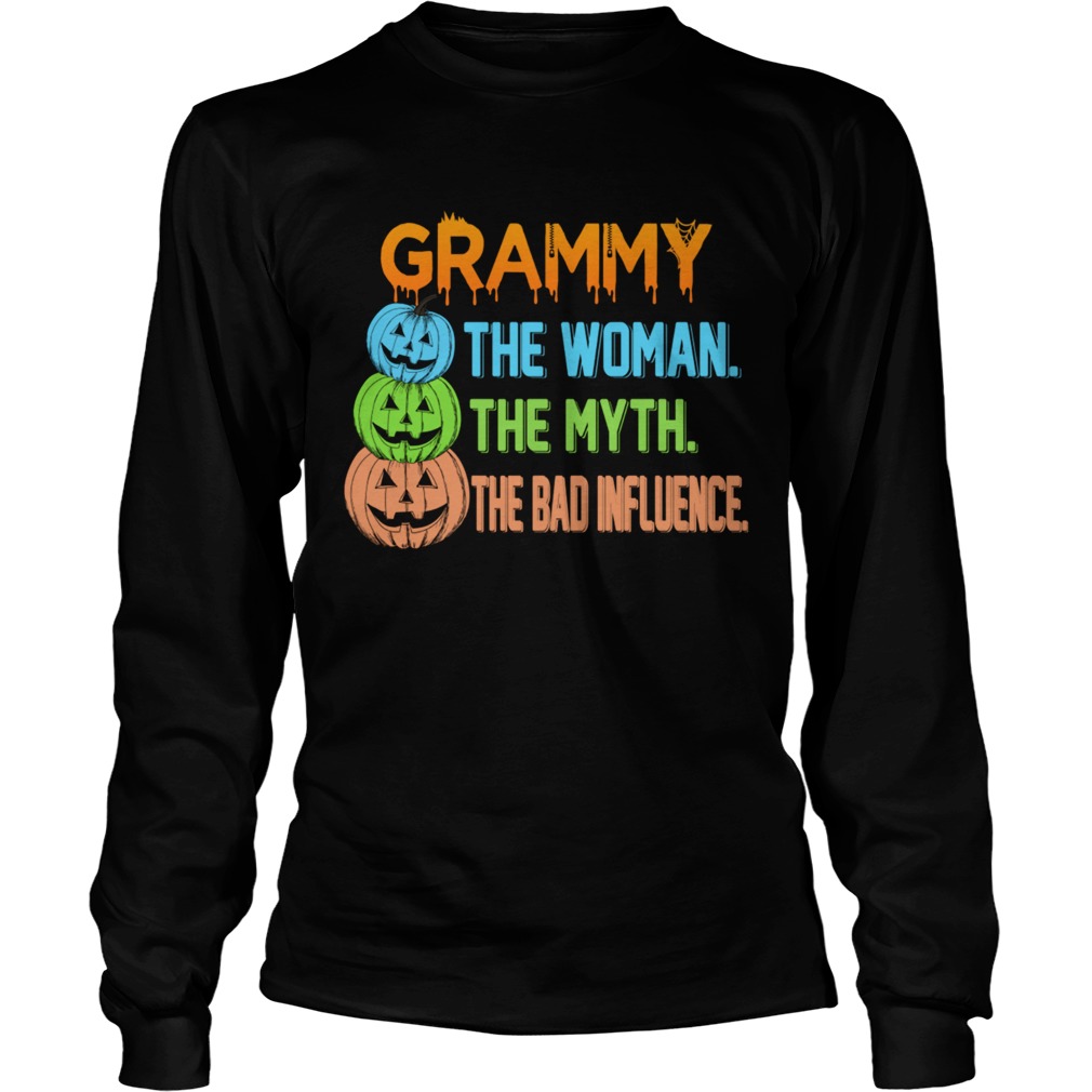 Halloween Grammy The Woman The Myth The Bad Influence TShirt LongSleeve