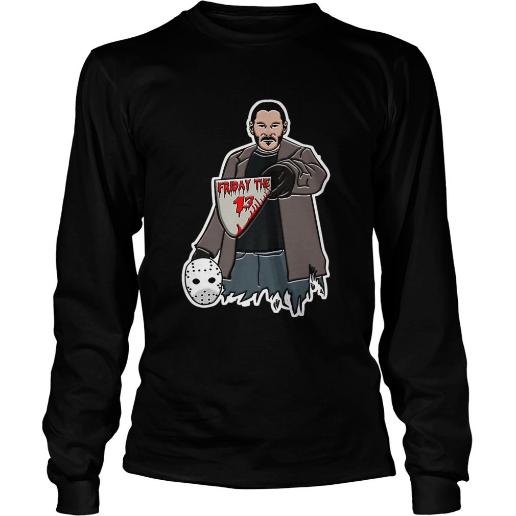 Halloween John Wick Friday The 13 LongSleeve