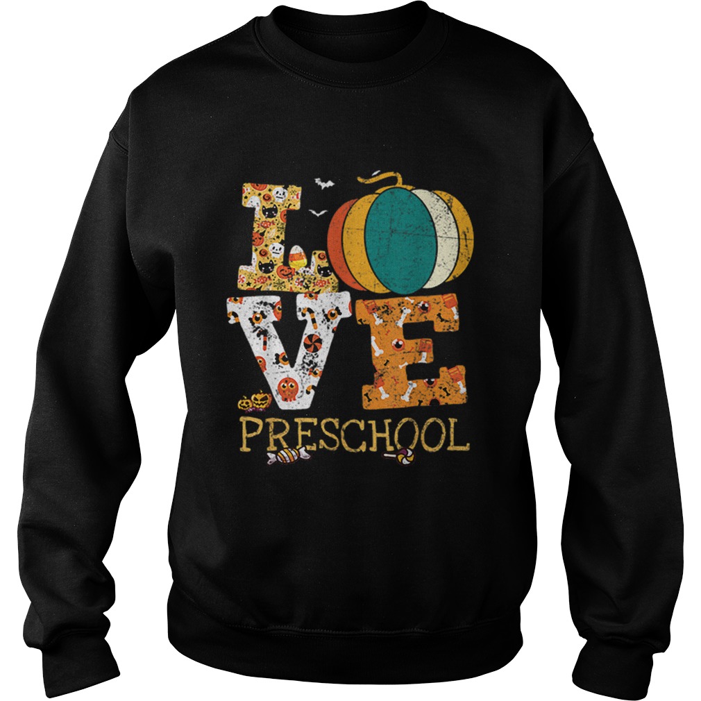 Halloween Love Preschool Pumpkin Teacher Sweatshirt