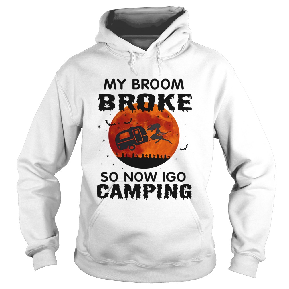 Halloween My Broom Broke So Now I Go Camping TShirt Hoodie