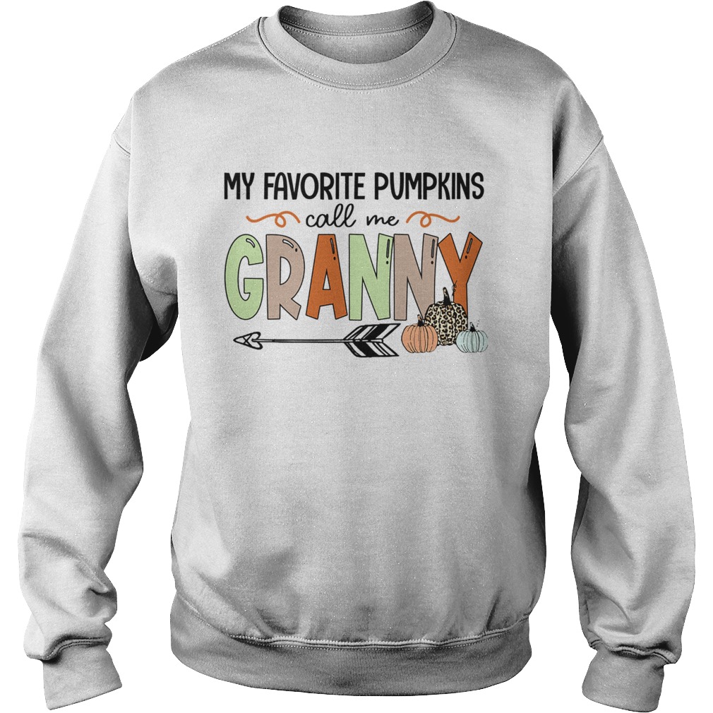 Halloween My Favorite Pumpkins Call Me Granny TShirt Sweatshirt