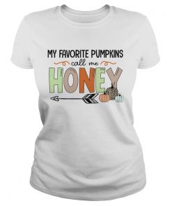 Halloween My Favorite Pumpkins Call Me Honey TShirt Classic Ladies