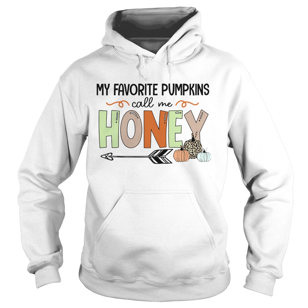 Halloween My Favorite Pumpkins Call Me Honey TShirt Hoodie