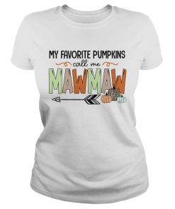 Halloween My Favorite Pumpkins Call Me Mawmaw TShirt Classic Ladies