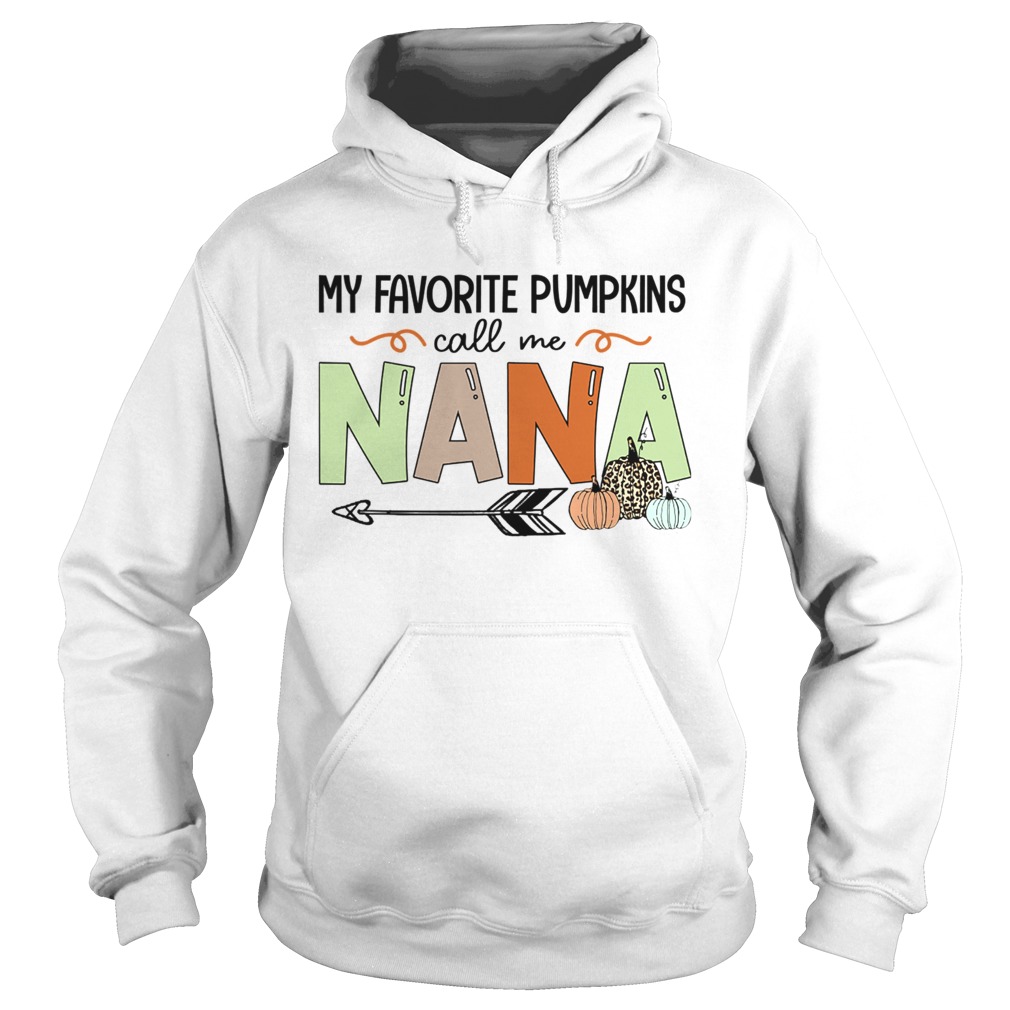 Halloween My Favorite Pumpkins Call Me Nana TShirt Hoodie