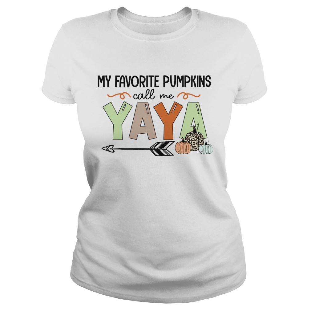 Halloween My Favorite Pumpkins Call Me Yaya TShirt Classic Ladies