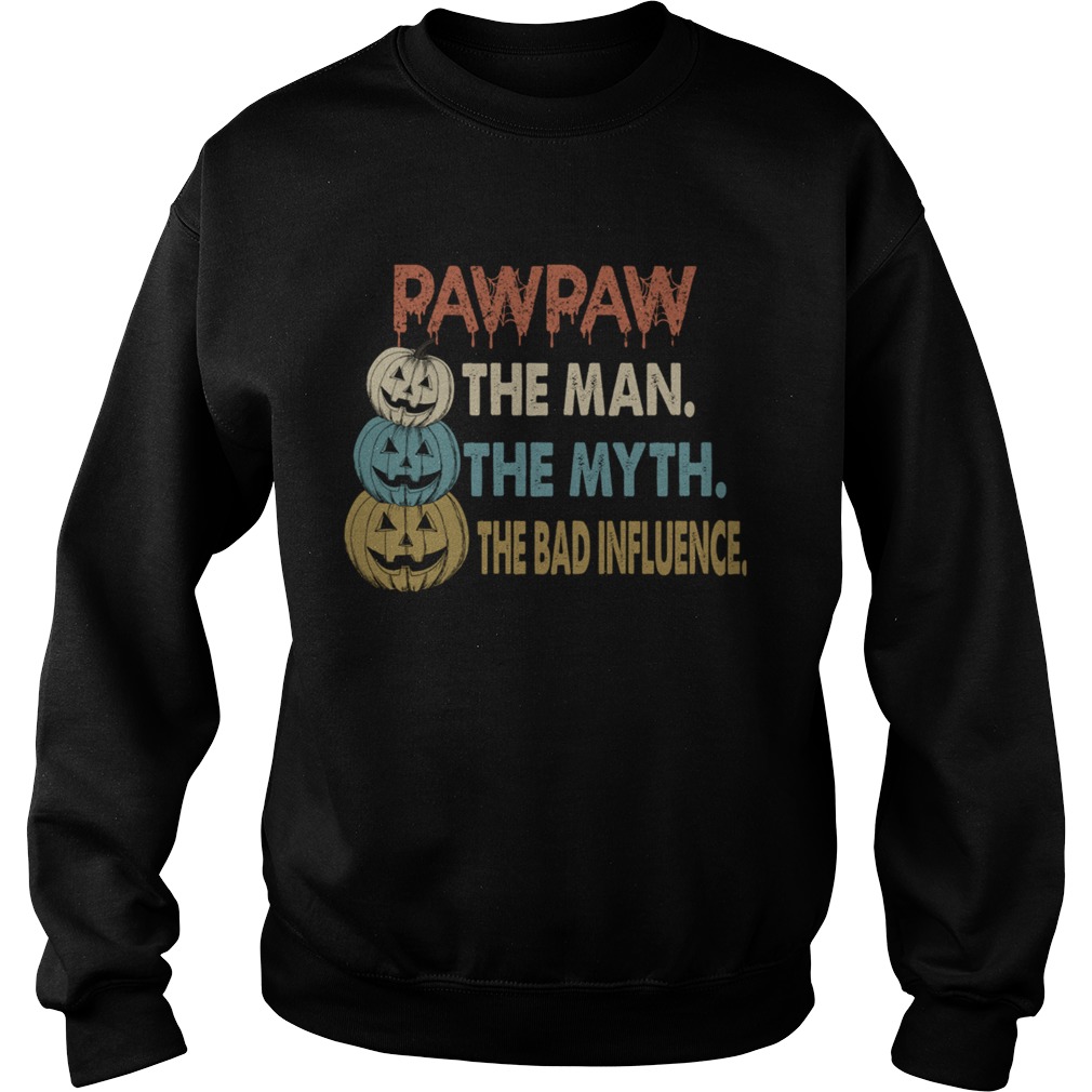 Halloween PawPaw The Man The Myth The Influence TShirt Sweatshirt