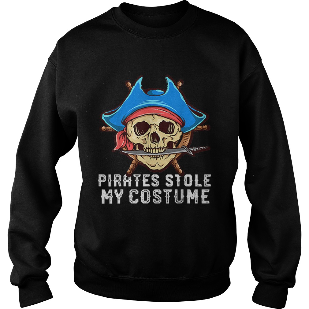 Halloween Pirates Stole My Costume Easy Outfit Adults Sweatshirt