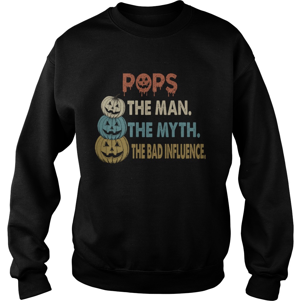 Halloween Pops The Man The Myth The Influence TShirt Sweatshirt