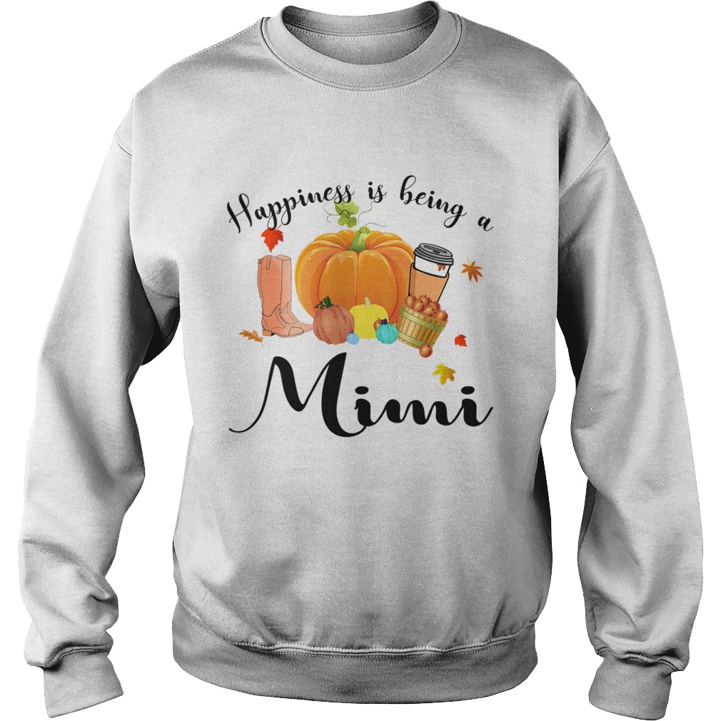 Halloween Pumpkin Happiness Is Being A Mimi TShirt Sweatshirt